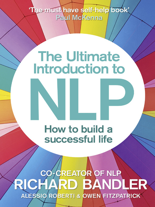 Title details for The Ultimate Introduction to NLP by Richard Bandler - Available